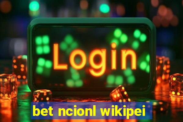 bet ncionl wikipei